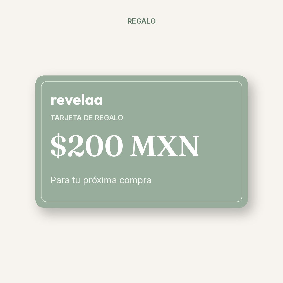 Tarjeta de regalo $200 MXN para tu próxima compra